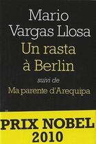 Couverture du livre « Un rasta à Berlin ; ma parente d'Arequipa » de Mario Vargas Llosa aux éditions L'herne