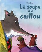 Couverture du livre « La soupe au caillou » de Tony Ross aux éditions Mijade