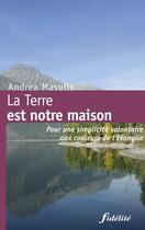 Couverture du livre « La terre est notre maison » de Masullo A aux éditions Fidelite