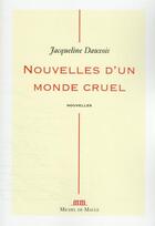 Couverture du livre « Nouvelles d'un monde cruel » de Jacqueline Dauxois aux éditions Michel De Maule