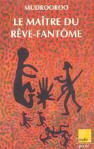 Couverture du livre « Le maitre du reve-fantome » de Mudrooroo aux éditions Editions De L'aube