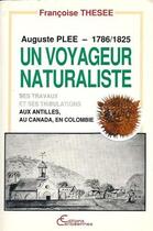 Couverture du livre « Auguste Pléé, voyageur naturaliste (1786-1825) : Ses travaux et ses tribulations aux Antilles, au Canada, en Colombie » de Françoise Thésée aux éditions L'harmattan