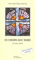 Couverture du livre « En chemin avec Marie ; le rosaire médité » de Marie-Bosco Berclaz aux éditions Saint Augustin
