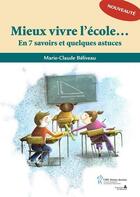 Couverture du livre « Mieux vivre l'école... en 7 savoirs et quelques astuces » de Marie-Claude Beliveau aux éditions Editions Du Chu Sainte-justine