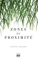 Couverture du livre « Zones de proximité » de Nicole Vachon aux éditions Les Éditions Xyz