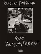 Couverture du livre « Rue jacques prévert » de Robert Doisneau aux éditions Hoebeke