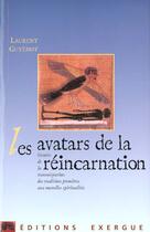 Couverture du livre « Les avatars de la reincarnation » de Laurent Guyenot aux éditions Exergue
