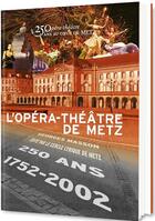 Couverture du livre « L'opéra-théâtre de Metz » de Georges Masson aux éditions Gerard Klopp