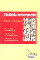 Couverture du livre « L'individu contemporain ; regards sociologiques » de  aux éditions Sciences Humaines