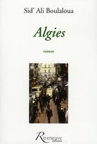 Couverture du livre « Algies » de Sid Ali Boulaloua aux éditions Riveneuve