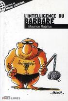 Couverture du livre « L'intelligence du barbare » de Maurice Rajsfus aux éditions Le Monde Libertaire