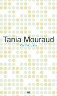 Couverture du livre « On the roads » de Tania Mouraud aux éditions Jannink