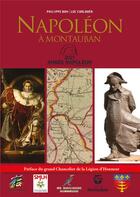 Couverture du livre « Napoléon à Montauban : le Quercy autrefois » de Luc Corlouer et Philippe Bon aux éditions Le Cormoran