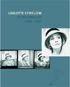 Couverture du livre « Liselotte strelow retrospektive /allemand » de Klaus Honnef aux éditions Hatje Cantz