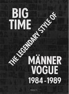 Couverture du livre « Beda achermann big time the legendary style of manner vogue, 1984-1989 » de Beda Achermann aux éditions Steidl