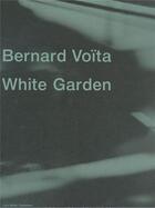 Couverture du livre « Bernard voita white garden » de  aux éditions Lars Muller