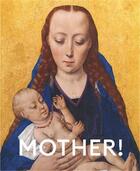 Couverture du livre « Mother! origin of life » de Laerke Rydal Jorgensen aux éditions Dap Artbook