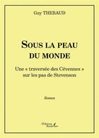 Couverture du livre « Sous la peau du monde : une 