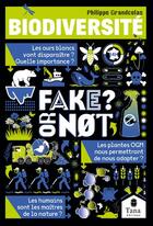 Couverture du livre « Fake or not ? : Biodiversité » de Philippe Grandcolas aux éditions Tana