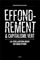 Couverture du livre « Effondrement et capitalisme vert ; la collapsologie en question » de Philippe Pelletier aux éditions Nada