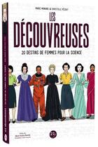 Couverture du livre « Les découvreuses ; 20 destins de femmes pour la science » de Marie Moinard aux éditions 21g