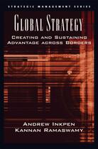 Couverture du livre « Global Strategy: Creating and Sustaining Advantage across Borders » de Ramaswamy Kannan aux éditions Oxford University Press Usa