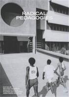 Couverture du livre « Radical pedagogies » de Beatriz Colomina aux éditions Mit Press