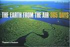 Couverture du livre « The earth from the air ; 365 days » de Yann Arthus-Bertrand aux éditions Thames & Hudson