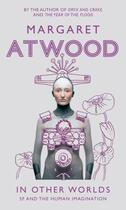 Couverture du livre « In Other Worlds [Illustrated Edition] » de Margaret Atwood aux éditions Little Brown Book Group Digital