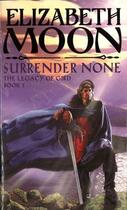 Couverture du livre « Surrender None » de Elizabeth Moon aux éditions Little Brown Book Group Digital