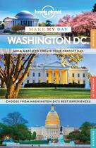 Couverture du livre « MAKE MY DAY ; Washington DC » de Collectif Lonely Planet aux éditions Lonely Planet France