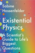 Couverture du livre « EXISTENTIAL PHYSICS » de Sabine Hossenfelder aux éditions Atlantic Books