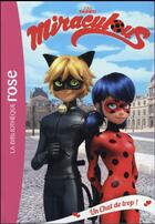 Couverture du livre « Miraculous t.2 ; un chat de trop ! » de  aux éditions Hachette Jeunesse