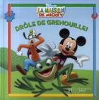 Couverture du livre « La maison de Mickey ; drôle de grenouille ! » de Disney aux éditions Disney Hachette