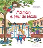 Couverture du livre « Maman a peur de l'école » de Sandra Nelson et Caroline Ayrault aux éditions Gautier Languereau