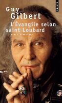 Couverture du livre « L'Evangile selon saint Loubard » de Guy Gilbert aux éditions Points