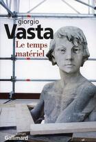 Couverture du livre « Le temps matériel » de Giorgio Vasta aux éditions Gallimard