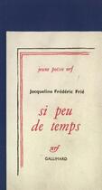 Couverture du livre « Si peu de temps » de Frederic Frie J. aux éditions Gallimard
