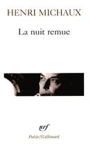 Couverture du livre « La nuit remue » de Henri Michaux aux éditions Gallimard