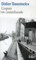 Couverture du livre « L'espoir en contrebande » de Didier Daeninckx aux éditions Folio
