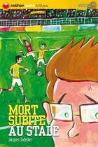 Couverture du livre « Mort subite au stade » de Jacques Lindecker aux éditions Nathan