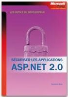 Couverture du livre « Sécuriser les applications asp.net 2.0 » de Dominick Baier aux éditions Microsoft Press