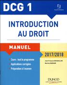 Couverture du livre « DCG 1 ; introduction au droit ; manuel et applications, QCM (édition 2017/2018) » de Jean-Francois Bocquillon et Martine Mariage aux éditions Dunod