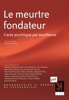 Couverture du livre « Le meurtre fondateur. » de Bernard Chervet aux éditions Puf