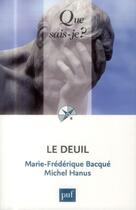Couverture du livre « Le deuil » de Michel Hanus et Marie-Frederique Bacque aux éditions Que Sais-je ?