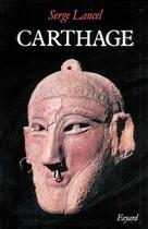 Couverture du livre « Carthage » de Serge Lancel aux éditions Fayard