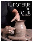 Couverture du livre « La poterie au tour » de Mary Chappelhow aux éditions Fleurus