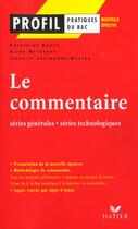 Couverture du livre « Le commentaire ; séries générales ; séries technologiques » de Catherine Raucy et Aline Geyssant et Isabelle Lastaegue-Galvez aux éditions Hatier