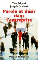 Couverture du livre « Parole et désir dans l'entreprise » de Joaquin Scalber et Yves Prigent aux éditions Desclee De Brouwer