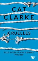 Couverture du livre « Cruelles » de Cat Clarke aux éditions R-jeunes Adultes